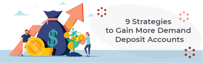 9-Strategies-to-Gain-More-Demand-Deposit-Accounts