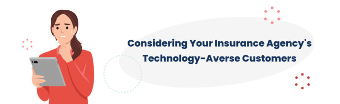 woman holding tablet text: Considering Your Insurance Agency's Technology-Averse Customers